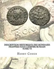 Description historique des monnaies frappes sous l'Empire romain Tome VI: Commun