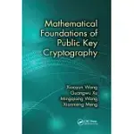 MATHEMATICAL FOUNDATIONS OF PUBLIC KEY CRYPTOGRAPHY