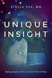Unique Insight: Seeing Scripture from an Autistic Point of View