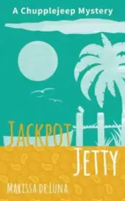 Jackpot Jetty: A Chupplejeep Mystery by De Luna, Marissa, Brand New, Free shi...