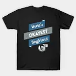 WORLDS OKAYEST BOYFRIEND T 恤 2 最佳男友 T 恤