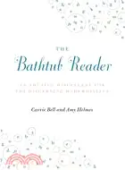 在飛比找三民網路書店優惠-The Bathtub Reader: An Amusing