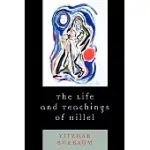THE LIFE AND TEACHINGS OF HILLEL