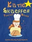 Katie Shaeffer Pancake Maker by Cynthia Mackey (English) Paperback Book