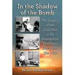 IN THE SHADOW OF THE BOMB: THE LEGACY OF THE COLD WAR IN DR. STRANGELOVE, END ZONE, CRASH AND THE WIRE