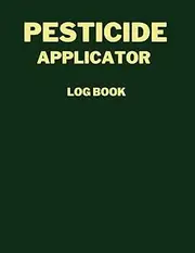 Pesticide Applicator Log Book: Pest Control Record, Termite Treatment, and Cockroach Management.