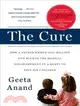 The Cure ─ How a Father Raised $100 Million-and Bucked the Medical Establishment-in a Quest to Save His Children