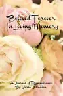 Beloved Forever: In Loving Memory by Gloria Jean Jelladian