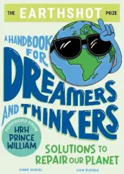 The Earthshot Prize: A Handbook for Dreamers and Thinkers - 9781526364692