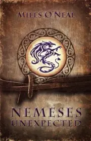 NEMESES UNEXPECTED (THE DRAGON LORD CHRONICLES) (VOLUME 2) By Miles O'neal NEW