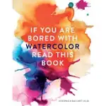 IF YOU ARE BORED WITH WATERCOLOR READ THIS BOOK