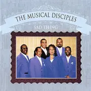 Sad Thing - The Musical Disciples CD