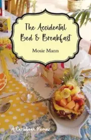 The Accidental Bed & Breakfast by Mosie Mann Paperback Book