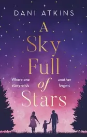 A Sky Full of Stars by Dani Atkins Paperback Book