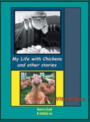 My Life with Chickens and other stories: I Pity the Poor Immigrant - Don Vito Radice