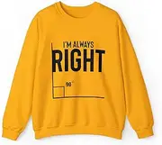 [Teegarb Letter Blanket] Novelty I'm Always Right Geometry Trigonometry Math Humorous Unisex Crewneck Sweatshirt