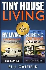 Tiny House Living: RV Living & Shipping Container Homes