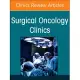 Updates in Head and Neck Cancer, an Issue of Surgical Oncology Clinics of North America: Volume 33-4