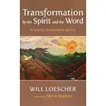 TRANSFORMATION BY THE SPIRIT AND THE WORD