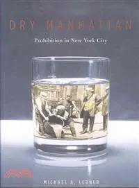 在飛比找三民網路書店優惠-Dry Manhattan ─ Prohibition in