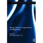 ENERGY SECURITY COOPERATION IN NORTHEAST ASIA