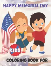 Happy Memorial Day Coloring Book for Kids: awesome designs for Memorial Day Uniq