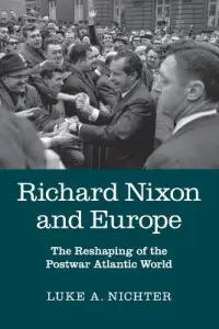 在飛比找博客來優惠-Richard Nixon and Europe