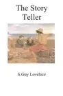 The Story Teller by S. Guy Lovelace (English) Paperback Book