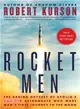 Rocket Men ― The Daring Odyssey of Apollo 8 and the Astronauts Who Made Man's First Journey to the Moon