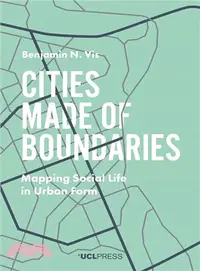 在飛比找三民網路書店優惠-Cities Made of Boundaries ― Ma