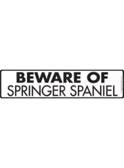 Warning! Beware of Springer Spaniel Aluminum Dog Sign or Vinyl Sticker - 12 x 3