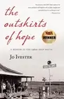 The Outskirts of Hope: A Memoir of the 1960s Deep South by Jo Ivester (English)
