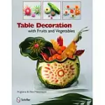 TABLE DECORATIONS WITH FRUITS AND VEGETABLES