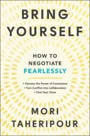 Bring Yourself: How to Negotiate Fearlessly by Mori Taheripour (English) Paperba