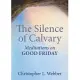 The Silence of Calvary: Meditations on Good Friday