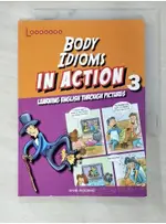 BODY IDIOMS IN ACTION LEARNING ENGLISH THR【T7／語言學習_A3S】書寶二手書