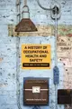 A History of Occupational Health and Safety ― From 1905 to the Present
