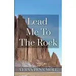 LEAD ME TO THE ROCK