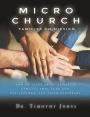 Micro Church Families on Mission Johns, Dr Timothy