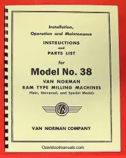 VAN NORMAN No. 38 Milling Machine Owner Instructions & Parts Manual 0882