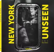 New York Unseen (Unseen series) by Luc Kordas