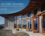 Frank Lloyd Wright's Jacobs Houses: Experiments in Modern Living by Neil Levine