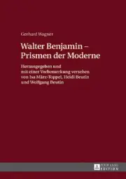 Walther Benjamin - Prismen der Moderne: Herausgegeben und mit einer Vorbemerkung