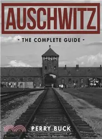 在飛比找三民網路書店優惠-Auschwitz ― The Complete Guide