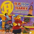 HIP HOP HARRY - PARTY JAMS * NEW CD