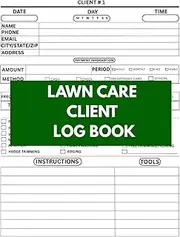 Lawn Care Client Log Book: Lawn Mowing and Landscape Appointment Organizer. Yard Maintenance Tracker to Record Client Details Including Name, Contact, Payment, Fees, Services.