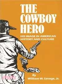在飛比找三民網路書店優惠-The Cowboy Hero ─ His Image in