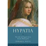 HYPATIA ─ THE LIFE AND LEGEND OF AN ANCIENT PHILOSOPHER(精裝)/EDWARD J. WATTS WOMEN IN ANTIQUITY 【三民網路書店】