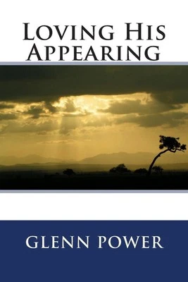 Loving His Appearing by Glenn R. Power (English) Paperback Book