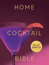 在飛比找誠品線上優惠-Home Cocktail Bible: Every Coc